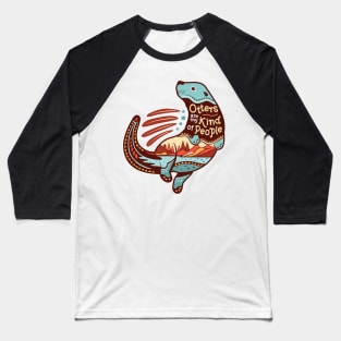 Otters are my Kind of People - Tribal Landscape Scene Baseball T-Shirt